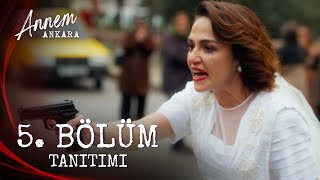 Annem Ankara – 5 Bölüm Tanıtımı [upl. by Ahseim]