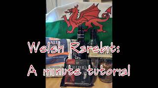 Welsh Rarebit A Minute Tutorial [upl. by Aihsram]