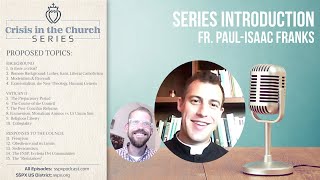 Crisis in the Church Series Introduction with Fr PaulIsaac Franks SSPX [upl. by Nylloh]