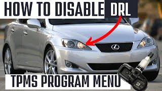 20062013 Lexus IS250 IS350 ISF DRL Disable Techstream  TPMS Programming [upl. by Eetnahc]