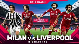 Milan vs Liverpool Highlights [upl. by Avram998]