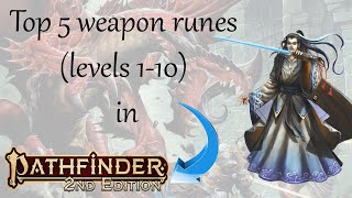 Top 5 weapon runes levels 110 in Pathfinder 2e [upl. by Holbrooke]