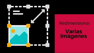 Redimensionar imágenes – redimensionar varias imágenes al mismo tiempo [upl. by Baily]