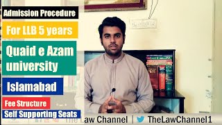 QuaideAzam University Islamabad  Admission Procedure For LLB 5 years The Law Channel [upl. by Ahsetra]