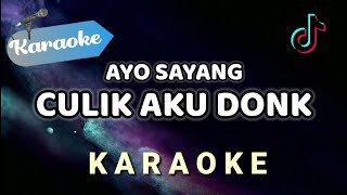 KARAOKE Ayo sayang culik aku donk Viral Tiktok  Karaoke [upl. by Hike]