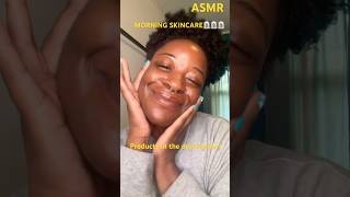 My Morning Skincare Routine ASMR🧖🏾‍♀️🧖🏾‍♀️🧖🏾‍♀️ skincare naturalbeauty glowingskin asmr [upl. by Trill493]