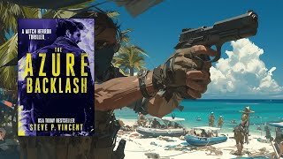 THE AZURE BACKLASH  An Adventure Thriller  Mitch Herron 5  thrilleraudiobooks [upl. by Breger]