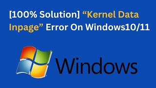 100 Solution Kernel Data Inpage Error On Windows1011 [upl. by Sanders486]