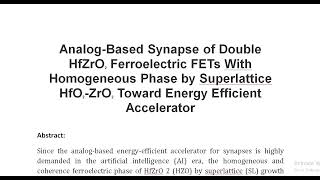 Analog Based Synapse of Double HfZrO2 Ferroelectric FETs With Homogeneous Phase by Superlattice HfO2 [upl. by Dominic310]