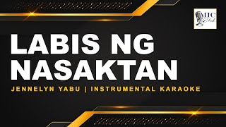 Labis ng Nasaktan Instrumental Karaoke [upl. by Akinak]