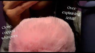 ASMR OverExplaining Random Items w Close Cupped Whispers [upl. by Hulda]