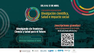 I Encuentro Internacional de Divulgación Científica Salud e Impacto Social [upl. by Nossila]