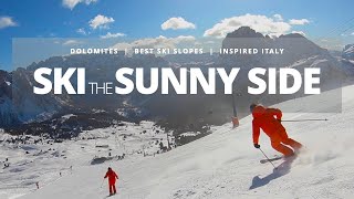 Ski the Sunny Side  Dolomites Best Ski Slopes [upl. by Naig]