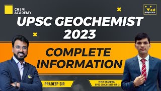 UPSC Geochemist Complete Information with Topper  Vivek Bhardwaj AIR 3  Chem Academy [upl. by Aigil165]