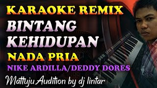 Karaoke Remix Bintang Kehidupan  Nike Ardilla Nada Cowok [upl. by Neri801]