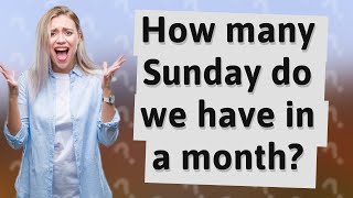 How many Sunday do we have in a month [upl. by Buehrer]