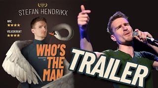 Stefan Hendrikx  Whos the man  Trailer [upl. by Yecniuq]