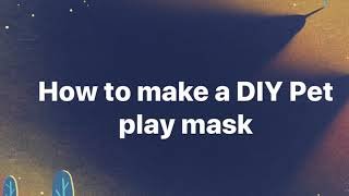 DIY Pleather Pet play hoodMask [upl. by Henghold]