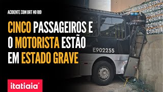 ACIDENTE COM BRT DEIXA MOTORISTA E MAIS DE 60 PASSAGEIROS FERIDOS NO RIO DE JANEIRO [upl. by Aecila]