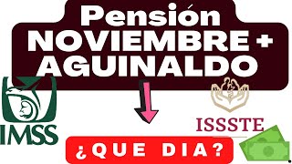 📅 ¡ Fechas PAGO ¿AGUINALDO PENSIÓN NOVIEMBRE 2024 💰  PENSION IMSS E ISSSTE ¿CUáNDO DEPOSITAN ❤️ [upl. by Jephthah]