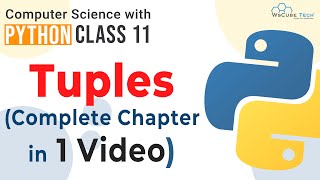 Full Chapter Tuples In Python  Tuples Class 11 ONE SHOT  Tuples Python Class 11 Computer Science [upl. by Dorraj722]