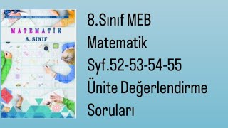 8SINIF MEB MATEMATİK DERS KİTABI S52535455 ÜNİTE DEĞERLENDİRME SORULARI [upl. by Winstonn]