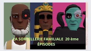 SÉRIE 20🛑 LA SORCELLERIE FAMILIALE 🛑 20 ÈME ÉPISODES NE ZAPPEZ PAS SVP 18 mars 2024 [upl. by Nyrraf948]