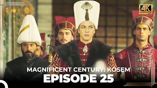 Magnificent Century Kosem Episode 25 English Subtitle 4K [upl. by Anawed]