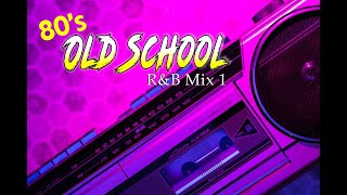 Old School 80s RampB Mix 1 [upl. by Iliram942]