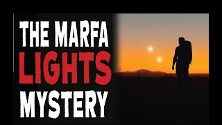 Mystery of the Marfa Lights [upl. by Woolcott]