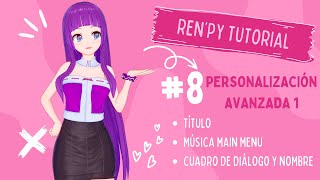 RenPy Tutorial 8  Personalizacion Avanzada 1 VenusTuto [upl. by Nylorahs]