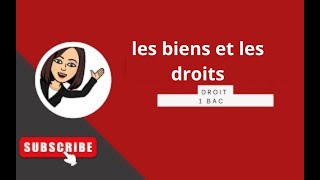 Les biens et les Droits Droit 1bac [upl. by Tiram]