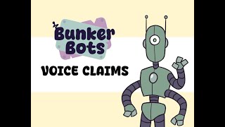 OC VOICE CLAIMS  Bunker Bots [upl. by Brownson]