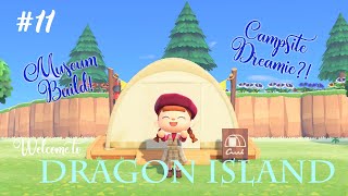 Museum Build and Campsite Dreamie [upl. by Sihonn]