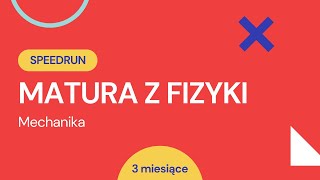 Matura z fizyki speedrun  Mechanika [upl. by Avonasac]