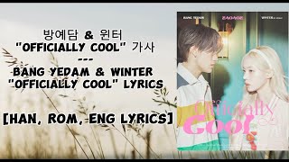 방예담 amp 윈터 BANG YEDAM amp WINTER quotOfficially Coolquot with Han Rom Eng lyrics [upl. by Mickie227]