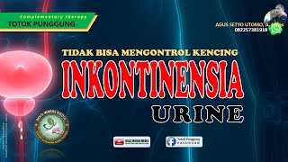 INKONTINENSIA URINE DENGAN TOTOK PUNGGUNG [upl. by Toddy]