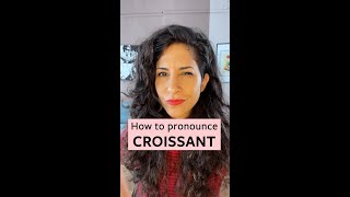 How to Pronounce Croissant [upl. by Trixi]