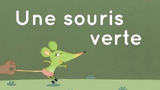 Une souris verte  Comptine traditionnelle avec paroles [upl. by Muncey]