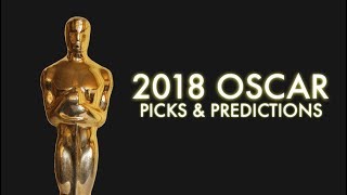 My 2018 Oscar Picks and Predictions [upl. by Perkin]