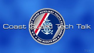 Coast Guard Tech Talk  From Sea Scouts to the Maritime Academy to the High Seas [upl. by Edith659]