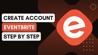 How To Create Eventbrite Account [upl. by Llorrac]