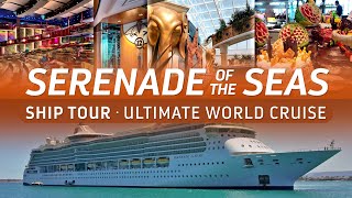 Ship Tour Serenade of the Seas  2024 Ultimate World Cruise Africa and Southern Europe segment [upl. by Coltin508]