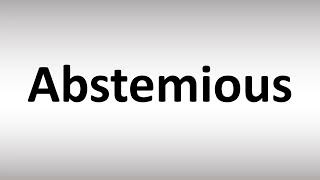 How to Pronounce Abstemious [upl. by Remas]