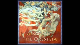 The Oresteia FULL Audio Book 3  The Libation Bearers Part 1 [upl. by Raseta995]