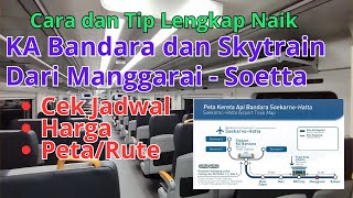 Cara Naik Kereta Bandara dan Skytrain dari Stasiun Manggarai ke Bandara Soekarno Hatta [upl. by Amata]