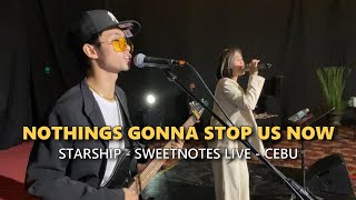 NOTHINGS GONNA STOP US NOW  Starship  Sweetnotes Live  Cebu Waterfront [upl. by Sang413]