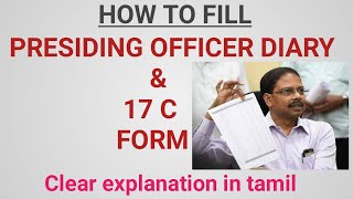 HOW TO FILL PRESIDING OFFICER DIARY amp 17 C FORM  CLEAR EXPLANATION IN TAMIL [upl. by Brawner]