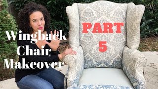 How to Reupholster a Wingback Chair PART 5  Thrift Diving [upl. by Ardnekal24]