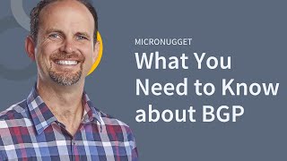 MicroNugget What are the BGP Questions You Should Know [upl. by Lledniw]